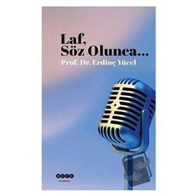 Erdinç Yüksel Laf Söz Olunca