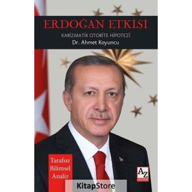 Erdoğan Etkisi Ahmet Koyuncu