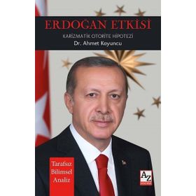 Erdoğan Etkisi Ahmet Koyuncu