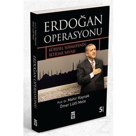 Erdoğan Operasyonu - Ömer Lütfi Mete Prof. Dr. Mahir Kaynak Prof. Dr. Mahir Kaynak