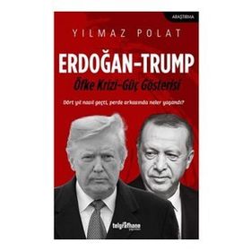 Erdoğan - Trump - Yılmaz Polat
