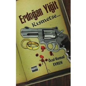 ERDOĞAN YİĞİT KISMETSE... - ÖCAL KEMAL EVREN