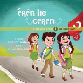 Eren ile Ceren İlk Okuma Serisi 1 - En Güzel Gün Nurdan Damla
