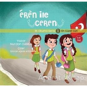 Eren ile Ceren İlk Okuma Serisi 1 - En Güzel Gün Nurdan Damla