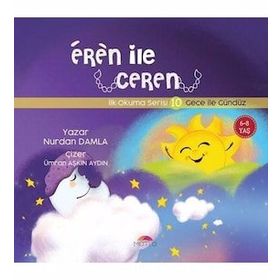Eren ile Ceren İlk Okuma Serisi 10 - Gece ile Gündüz Nurdan Damla