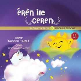 Eren ile Ceren İlk Okuma Serisi 10 - Gece ile Gündüz Nurdan Damla