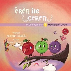 Eren ile Ceren İlk Okuma Serisi 7 - Meyvelerin Oyunu Nurdan Damla
