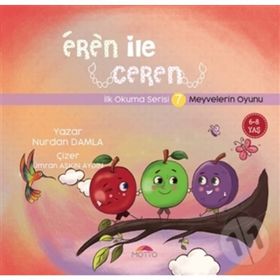 Eren ile Ceren İlk Okuma Serisi 7 - Meyvelerin Oyunu Nurdan Damla