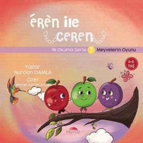 Eren ile Ceren İlk Okuma Serisi 7 - Meyvelerin Oyunu Nurdan Damla