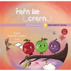Eren ile Ceren İlk Okuma Serisi 7 - Meyvelerin Oyunu Nurdan Damla