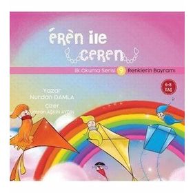 Eren ile Ceren İlk Okuma Serisi 9 - Renklerin Bayramı Nurdan Damla