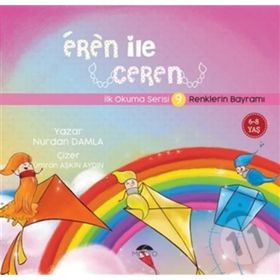 Eren ile Ceren İlk Okuma Serisi 9 - Renklerin Bayramı Nurdan Damla