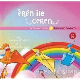 Eren ile Ceren İlk Okuma Serisi 9 - Renklerin Bayramı Nurdan Damla