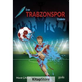 Eren Trabzon Stadında - Murat Çavga