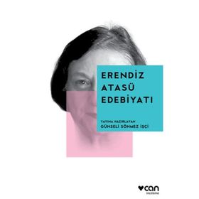 Erendiz Atasü Edebiyatı - Günseli Sönmez İşçi