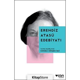 Erendiz Atasü Edebiyatı - Günseli Sönmez İşçi