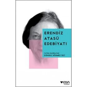 Erendiz Atasü Edebiyatı - Günseli Sönmez İşçi