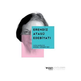 Erendiz Atasü Edebiyatı - Günseli Sönmez İşçi
