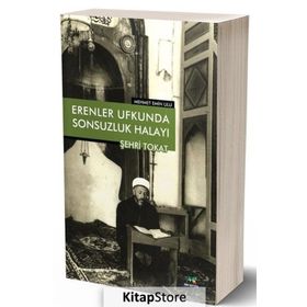 Erenler Ufkunda Sonsuzluk Halayı Şehr-i Tokat - Mehmet Emin Ulu