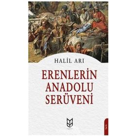 Erenlerin Anadolu Serüveni- Halil Arı