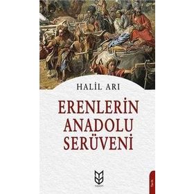 Erenlerin Anadolu Serüveni- Halil Arı