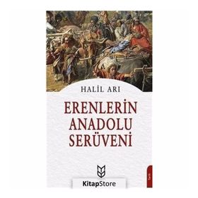 Erenlerin Anadolu Serüveni- Halil Arı
