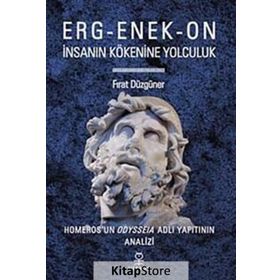 ERG-ENEK-ON İNSANIN KÖKENİNE YOLCULUK - FIRAT DÜZGÜNER