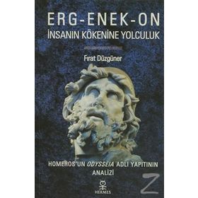 ERG-ENEK-ON İNSANIN KÖKENİNE YOLCULUK - FIRAT DÜZGÜNER