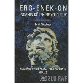 ERG-ENEK-ON İNSANIN KÖKENİNE YOLCULUK - FIRAT DÜZGÜNER