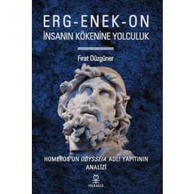 ERG-ENEK-ON İNSANIN KÖKENİNE YOLCULUK - FIRAT DÜZGÜNER