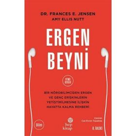 Ergen Beyni Bir Nörobilimciden Ergen ve Genç Erişkinlerin Yetiştirilmesine İlişkin Hayatta Kalma Rehberi