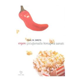 ERGEN ÇOCUKLA KONUŞMA SANATI - PAUL SWETS