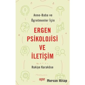 Ergen Psikolojisi ve İletişim - Rukiye Karaköse