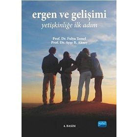 Ergen ve Gelişimi - Ayşe B. Aksoy Prof. Dr. Z. Fulya Temel Z. Fulya Temel
