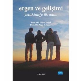 Ergen ve Gelişimi - Ayşe B. Aksoy Prof. Dr. Z. Fulya Temel Z. Fulya Temel