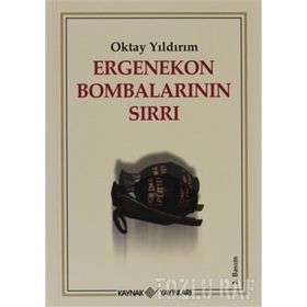 ERGENEKON BOMBALARININ SIRLARI - OKTAY YILDIRIM
