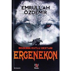 Ergenekon - Bozkırın Kutlu Destanı - Emrullah Özdemir