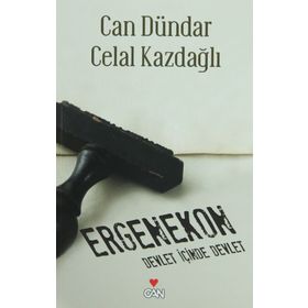 ERGENEKON DEVLET İÇINDE DEVLET - CAN DÜNDAR;CELAL KAZDAĞLI