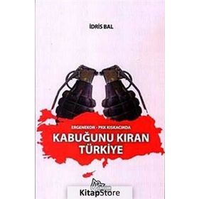 Ergenekon-PKK Kıskacında Kabuğunu Kıran Türkiye - İdris Bal