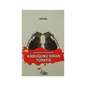 Ergenekon-PKK Kıskacında Kabuğunu Kıran Türkiye - İdris Bal