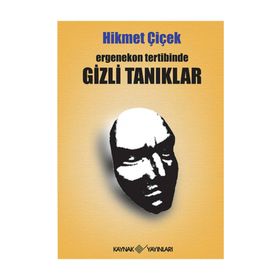 ERGENEKON TERTIBINDE GIZLI TANIKLAR - HIKMET ÇIÇEK