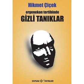 ERGENEKON TERTIBINDE GIZLI TANIKLAR - HIKMET ÇIÇEK