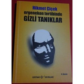 ERGENEKON TERTIBINDE GIZLI TANIKLAR - HIKMET ÇIÇEK