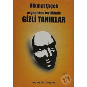 ERGENEKON TERTIBINDE GIZLI TANIKLAR - HIKMET ÇIÇEK