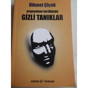 ERGENEKON TERTIBINDE GIZLI TANIKLAR - HIKMET ÇIÇEK