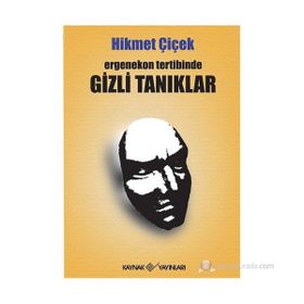 ERGENEKON TERTIBINDE GIZLI TANIKLAR - HIKMET ÇIÇEK