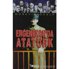 Ergenekon'da Atatürk / Hüseyin Özalp