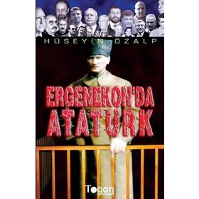 Ergenekon'da Atatürk / Hüseyin Özalp