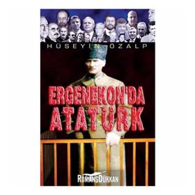 Ergenekon'da Atatürk / Hüseyin Özalp