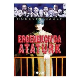 Ergenekon'da Atatürk / Hüseyin Özalp